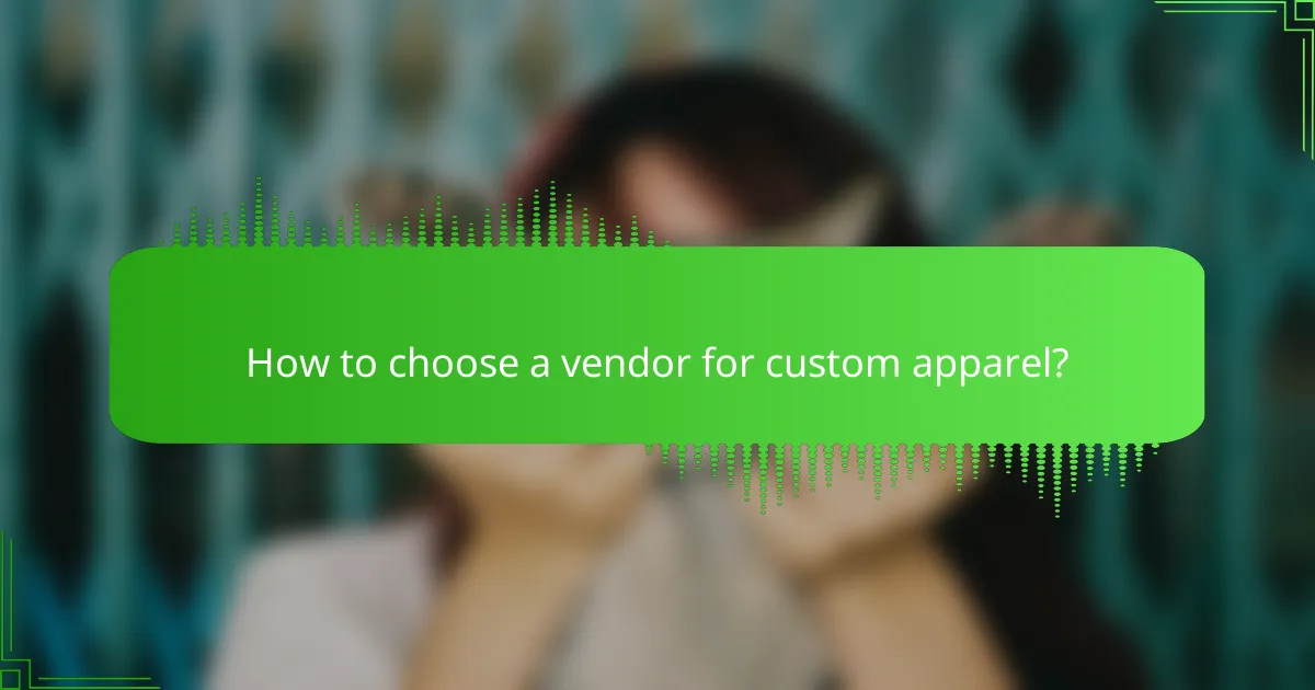 How to choose a vendor for custom apparel?