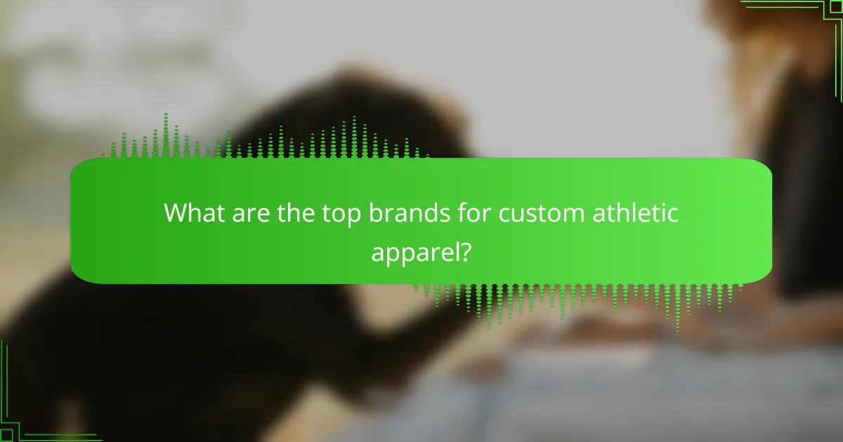 What are the top brands for custom athletic apparel?